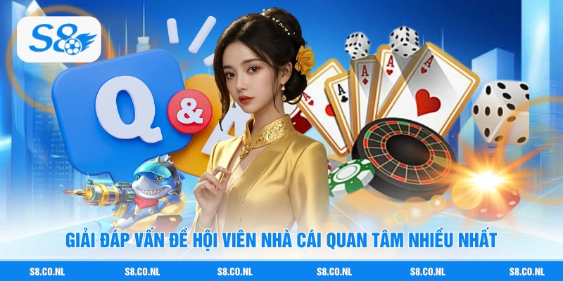 Giải đáp vấn đề hội viên nhà cái quan tâm nhiều nhất