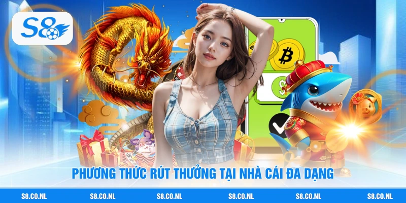 Phương thức rút thưởng tại nhà cái đa dạng